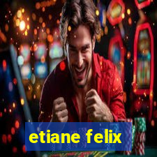 etiane felix